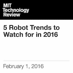 5 Robot Trends to Watch for in 2016