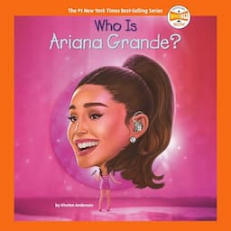 Who Is Ariana Grande?