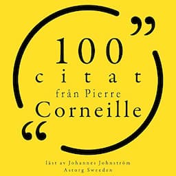 100 citat fr&aring;n Pierre Corneille