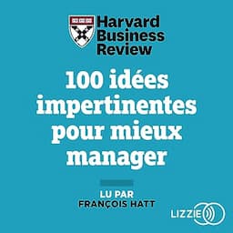 100 id&eacute;es impertinentes pour mieux manager