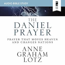 The Daniel Prayer: Audio Bible Studies