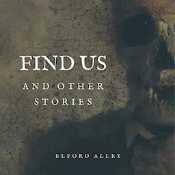 Find Us and Other Stories