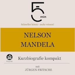 Nelson Mandela - Kurzbiografie kompakt