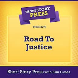 Short Story Press Presents Road to Justice