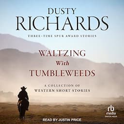 Waltzing with Tumbleweeds