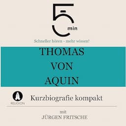 Thomas von Aquin - Kurzbiografie kompakt