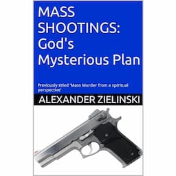 MASS SHOOTINGS: God's Mysterious Plan