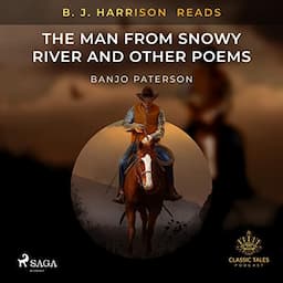 B. J. Harrison Reads The Man from Snowy River and Other Poems