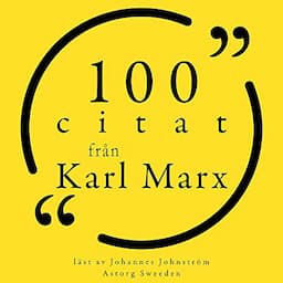 100 citat fr&aring;n Karl Marx