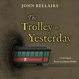 The Trolley to Yesterday