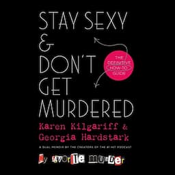 Stay Sexy &amp; Don&rsquo;t Get Murdered