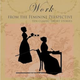 Work&mdash;From the Feminine Perspective