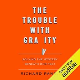 The Trouble with Gravity