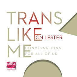 Trans Like Me