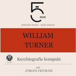 William Turner - Kurzbiografie kompakt