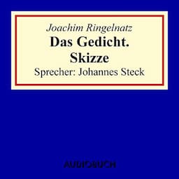 Das Gedicht. Skizze