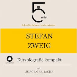 Stefan Zweig - Kurzbiografie kompakt