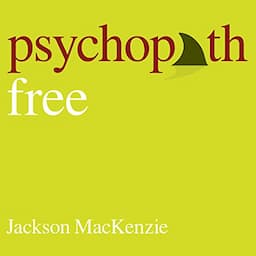 Psychopath Free: Expanded Edition