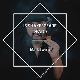 Is Shakespeare Dead?