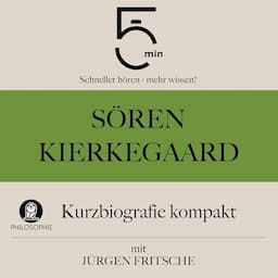 S&ouml;ren Kierkegaard - Kurzbiografie kompakt