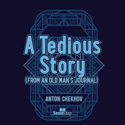 A Tedious Story - From an Old Man's Journal