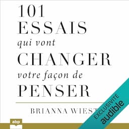 101 essais qui vont changer votre fa&ccedil;on de penser