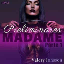 Madame 1: preliminares