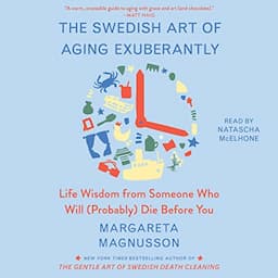 The Swedish Art of Aging Exuberantly