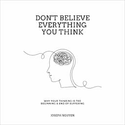 Don't Believe Everything You Think