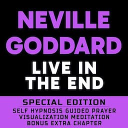 Live in the End (Special Edition): Self Hypnosis Guided Prayer Meditation Visualization