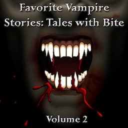 Favorite Vampire Stories: Tales with Bite - Volume 2