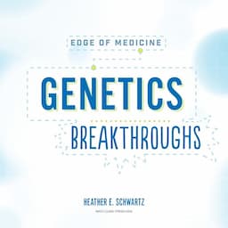 Genetics Breakthroughs