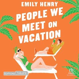 People We Meet on Vacation (French Edition)