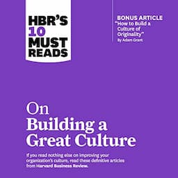 HBRs 10 Must Reads on Building a Great Culture