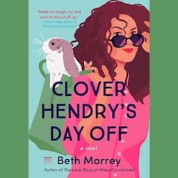 Clover Hendry's Day Off