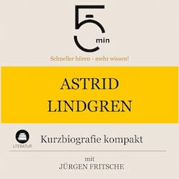 Astrid Lindgren - Kurzbiografie kompakt