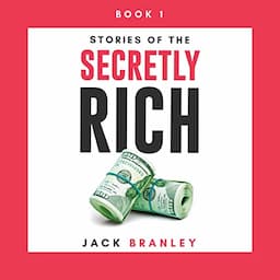 Stories of the Secretly Rich