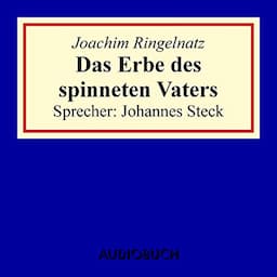 Das Erbe des spinneten Vaters