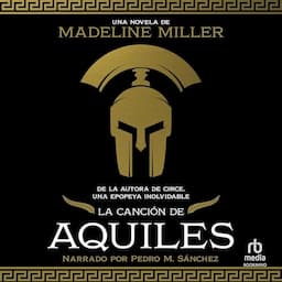 La canci&oacute;n de Aquiles [The Song of Achilles]