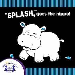 &quot;Splash,&quot; Goes the Hippo!