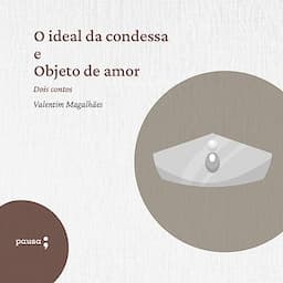 O Ideal da Condessa e Objeto de Amor