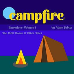 Campfire Narrations Volume I