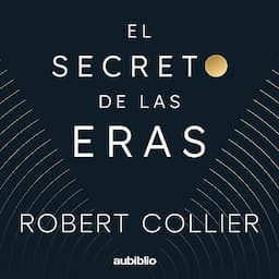 El secreto de las eras [The Secret of the Ages]