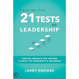 Passing the 21 Tests of Leadership