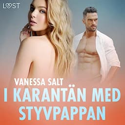 I karant&auml;n med styvpappan - erotisk novell