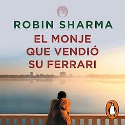 El monje que vendi&oacute; su Ferrari [The Monk Who Sold His Ferrari]