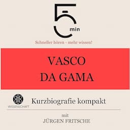 Vasco da Gama - Kurzbiografie kompakt