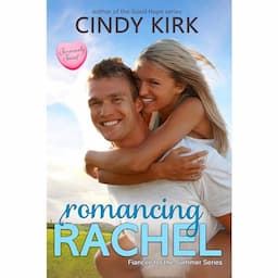 Romancing Rachel: A Seriously Sweet Romance