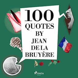 100 Quotes by Jean de la Bruy&egrave;re