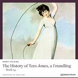 The History of Tom Jones, a Foundling - Book 14